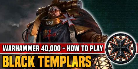 How To Play Black Templars In Warhammer 40K Ninth Edition Knowledge