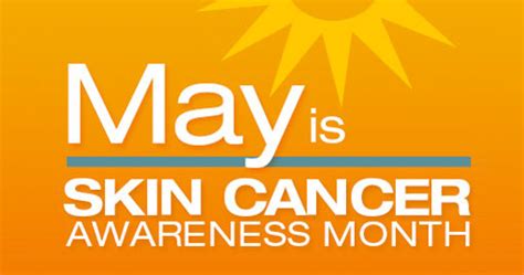 Skin Cancer Awareness Month Dermatology Consultants