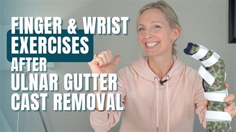 Finger And Wrist Exercises After Ulnar Gutter Cast Removal Youtube