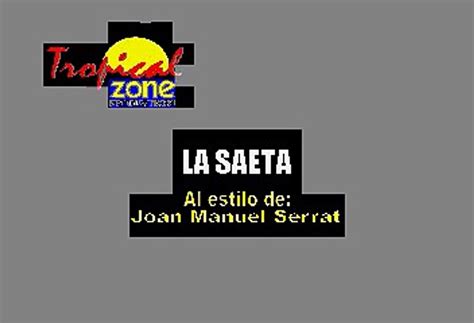 La Saeta Joan Manuel Serrat Karaoke Vídeo Dailymotion