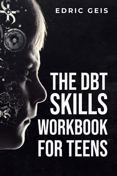 THE DBT SKILLS WORKBOOK FOR TEENS