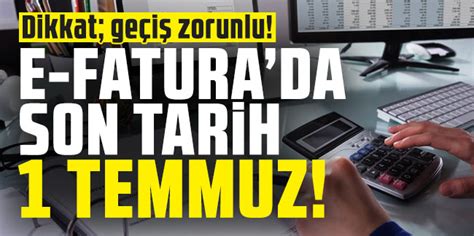 Zorunlu e Fatura uygulamasında son tarih 1 Temmuz Karadenizgazete tr