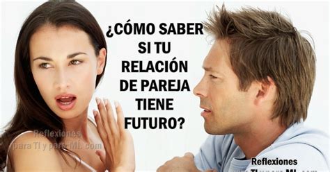 Reflexiones Para Ti Y Para MÍ CÓmo Saber Si Tu RelaciÓn De Pareja