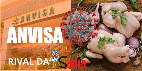 Anvisa A proibição urgente contra marca de frango rival da Sadia