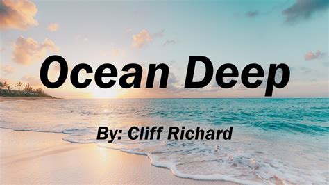 Ocean Deep Lyrics By Cliff Richard Youtube