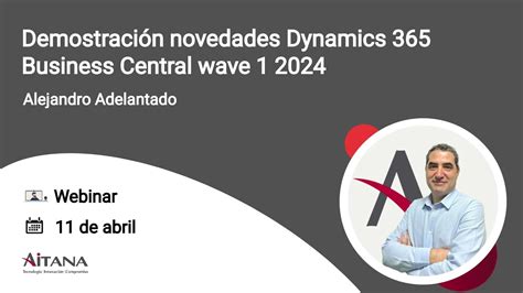 Demostración novedades Dynamics 365 Business Central wave 1 2024 YouTube