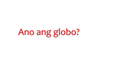 Ang Mga Likhang Guhit Sa Globo Ppt