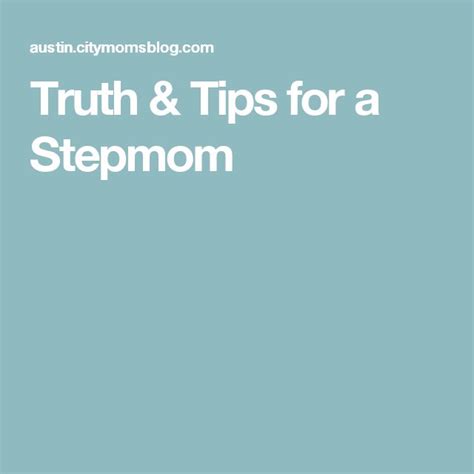 Truth And Tips For A Stepmom By A Stepmom Step Moms Truth Tips