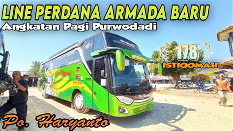 Line Perdana Armada Terbaru Po Haryanto Angkatan Pagi Jalur Purwodadi