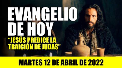 Evangelio de Hoy Martes 12 de Abril de 2022 JESÚS PREDICE LA