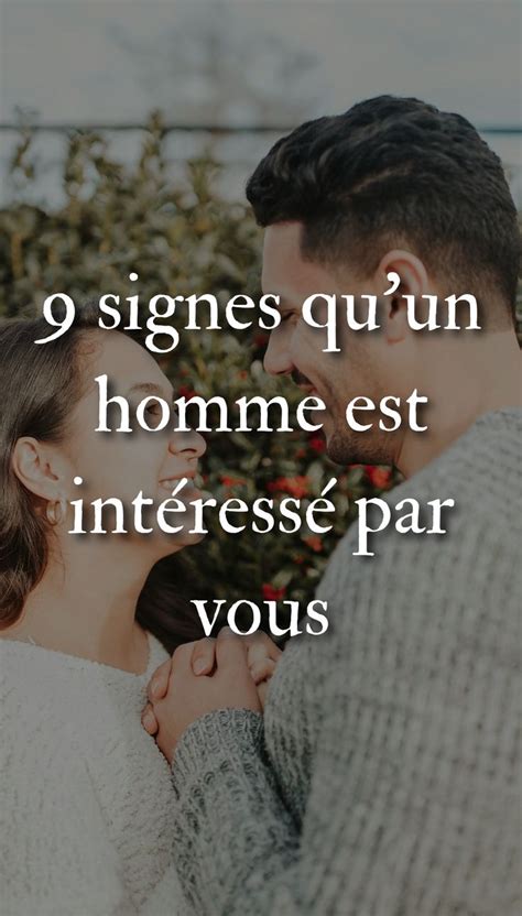 Comment Savoir Si Un Homme Est Int Ress Par Vous Comment Embrasser