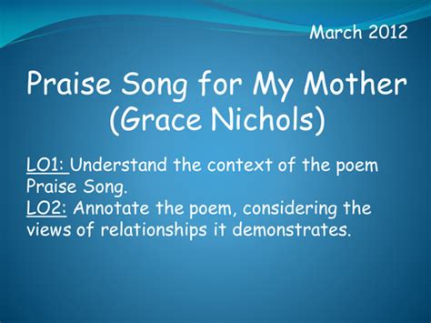 Praise Song For My Mother Grace Nichols Teaching Resources