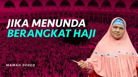 Begini Hukumnya Jika Menunda Berangkat Haji Rumah Mamah Dedeh Youtube