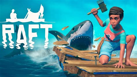 Raft OFICIAL O Inicio do JOGO de SOBREVIVÊNCIA TUBARÃO YouTube