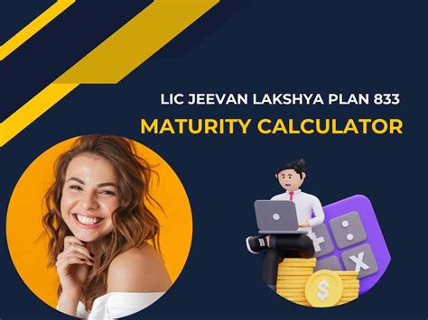 LIC Jeevan Lakshya Plan 833 Maturity Calculator Guide 2024