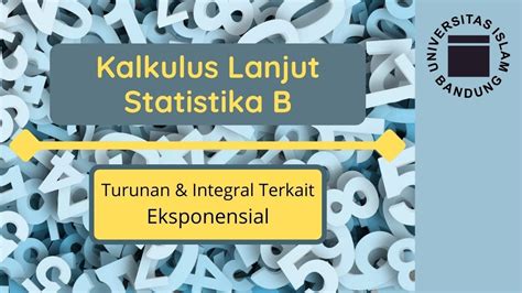 Kalkulus 2 Statistika B Pertemuan 6 Turunan Dan Integral Fungsi Eksponensial Youtube