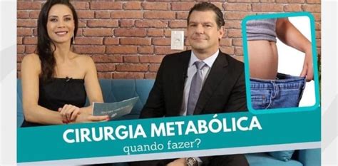 VocÃª Tem DÃºvidas Sobre Cirurgia MetabÃ³lica Entrevista Com Dr