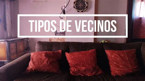 Tipos De Vecinos Youtube