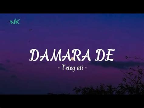 Teteg Ati Damara De Lirik Youtube