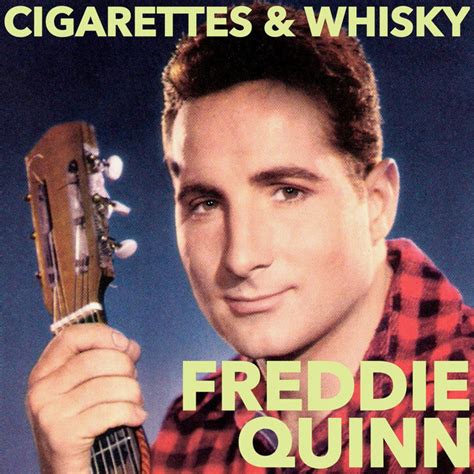 Cigarettes And Whisky Album by Freddy Quinn | Lyreka