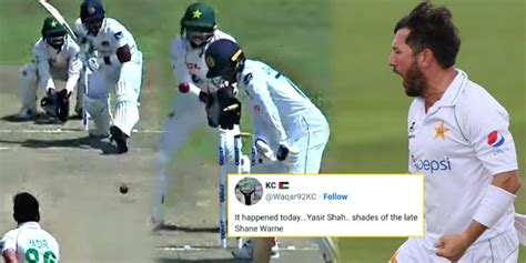 Shades Of Shane Warne Twitter Reacts As Yasir Shah Bowls Ball Of