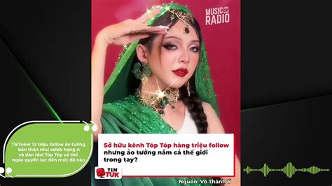 Tiktoker 12 Triệu Follow ảo Tưởng Bản Thân Như Celeb Hạng A Và Dàn Idol