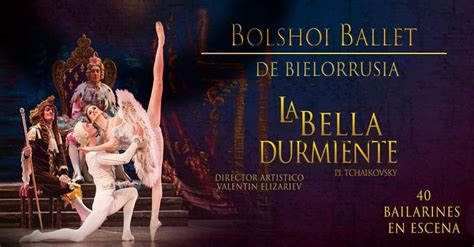 Ballet Bolshoi De Bielorrusia La Bella Durmiente De Marzo Ccu Buap