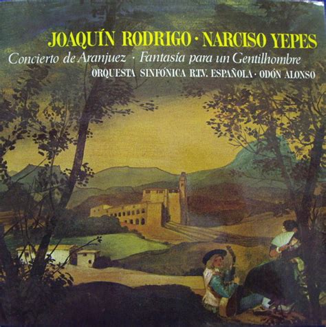 Joaquín Rodrigo Narciso Yepes Orquesta Sinfónica R T V Español Odón