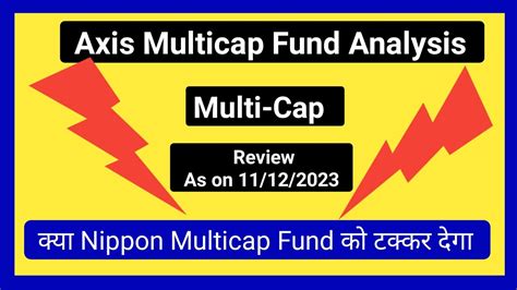 Axis Multi Cap Mutual Funds Review For 2024 Best Mutual Funds For Long