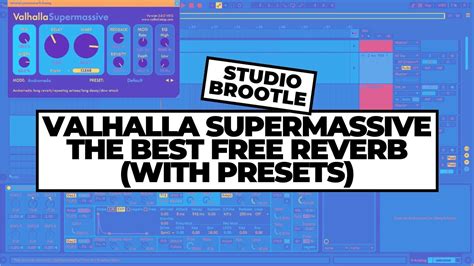 Valhalla Supermassive The Best Free Reverb Plus Some Free Presets