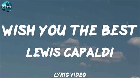 Lewis Capaldi Wish You The Best Lyrics Youtube