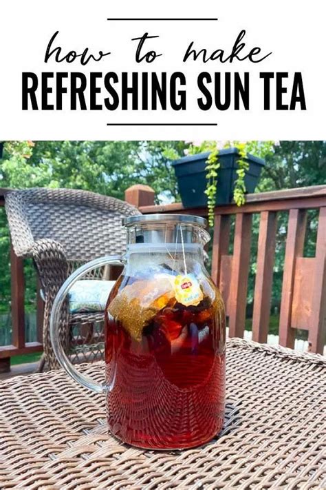 How To Make Refreshing Sun Tea In 2020 Sun Tea Recipes Sun Tea