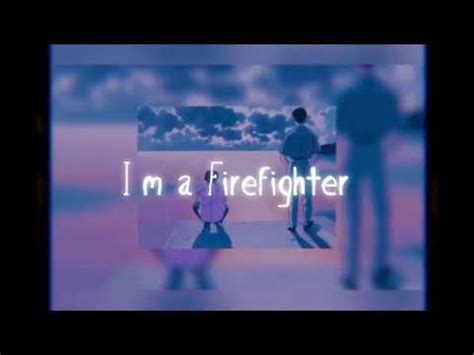 Cigarettes After Sex Im A Firefighter