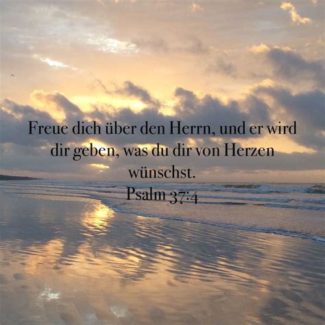 Psalm Freue Dich Ber Den Herrn Und Er Wird Dir Geben Was Du Dir