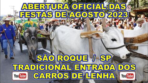 Entrada Dos Carros De Lenha Abertura Oficial Das Festas De Agosto