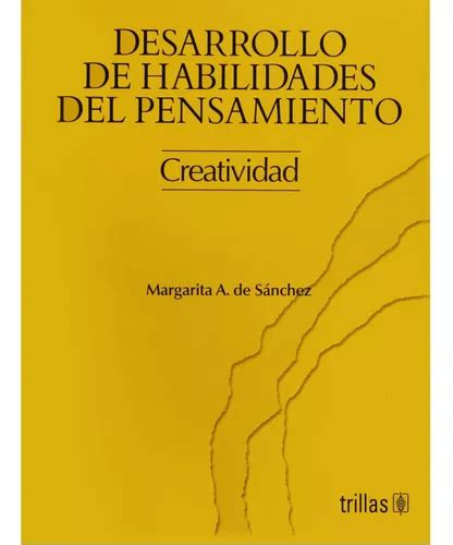 Desarrollo De Habilidades Del Pensamiento Creatividad Meses Sin Interés