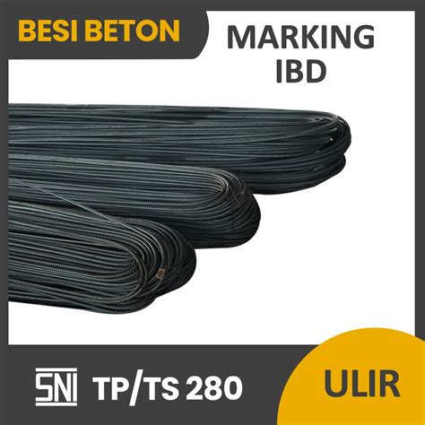 Jual Besi Beton Ulir Merek IBD SNI TP TS 280 10 Mm X 12 Meter