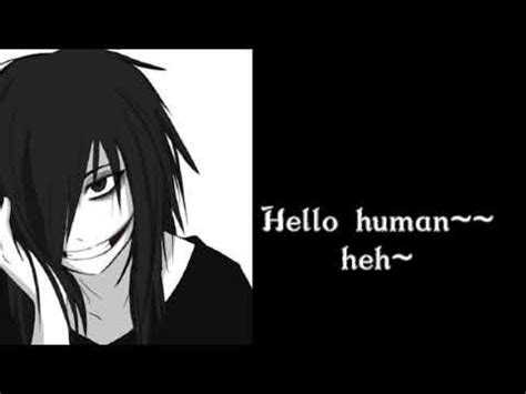 Jeff The Killer X Listener Enjoy You Guys Creepypasta Hello Human