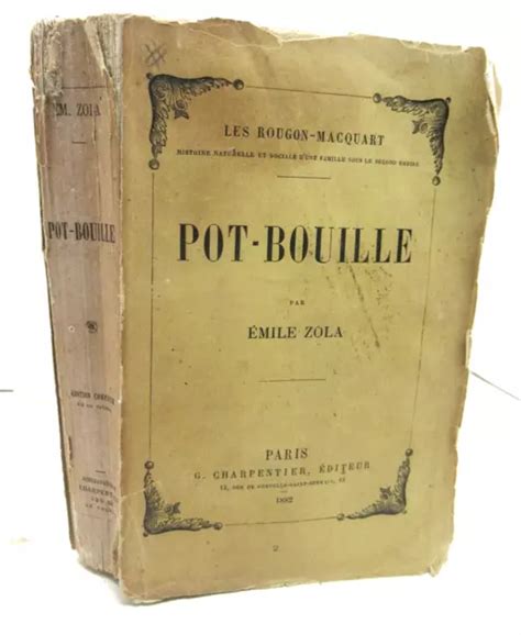 Emile Zola Pot Bouille Rougon Macquart Eo Naturalisme Satire