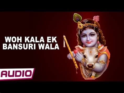 Woh Kala Ek Bansuri Wala By Anup Jalota Krishna Bhajans Hindi