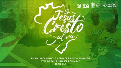 Campanha Miss Es Nacionais S Jesus Cristo Salva Youtube