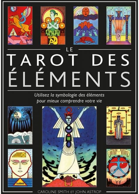 Le Tarot Des éléments Caroline Smith John Astrop