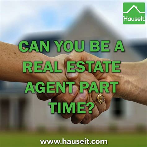 Can You Be A Real Estate Agent Part Time Hauseit® Fl And Ny