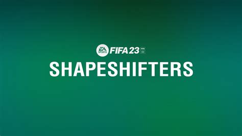 Fifa 23 Shapeshifters Release Date Predictions And Leaks