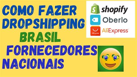 Como Fazer Dropshipping No Brasil Fornecedores Nacionais Youtube