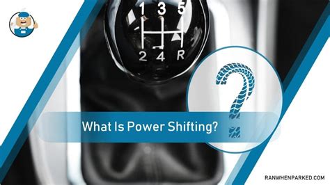 What Is Power Shifting? Is It Good for Car Engine Health? - Ran When ...