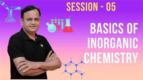 Basic Concepts Of InOrganic Chemistry Session 05 NEET 2023 NCERT