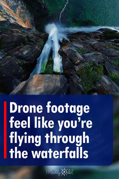 Drone footage feel like you’re flying through the waterfalls – Madly Odd!