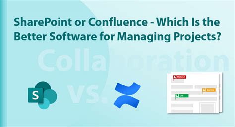 Sharepoint Or Confluence Which Is The Better Software For Managing