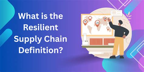 What Is A Resilient Supply Chain Build And Manage